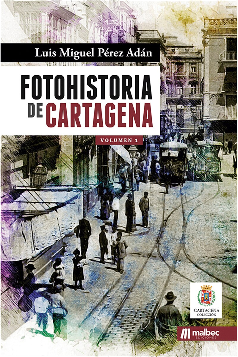 Foto historia de cartagena vol.1 1