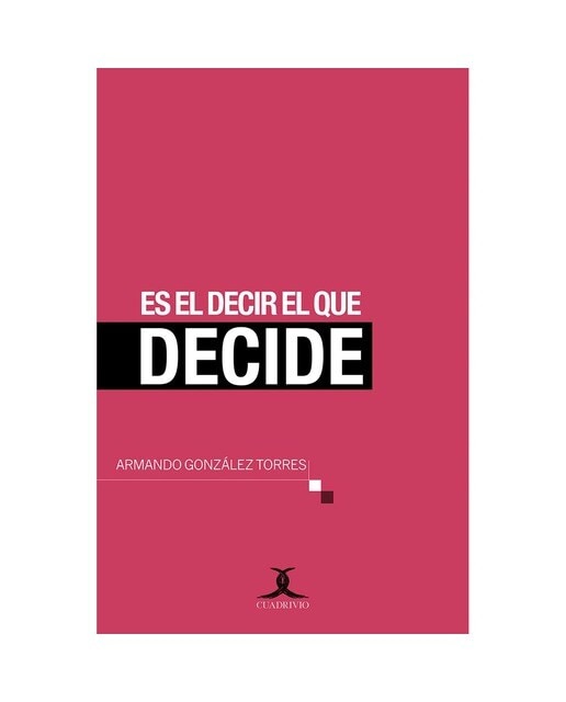 Es el decir el que decide