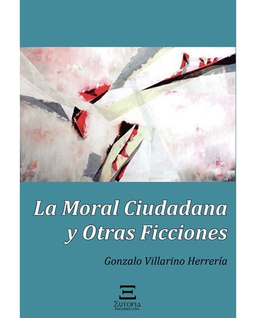 La moral ciudadana y otras ficciones