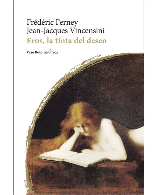 Eros, La Tinta Del Deseo