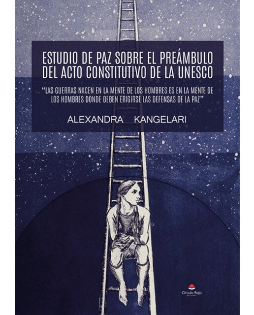 Estudio de paz sobre el Preámbulo del Acto Constitutivo de la Unesco ?Las guerras nacen en la mente de los hombres es en la mente de los hombres dond
