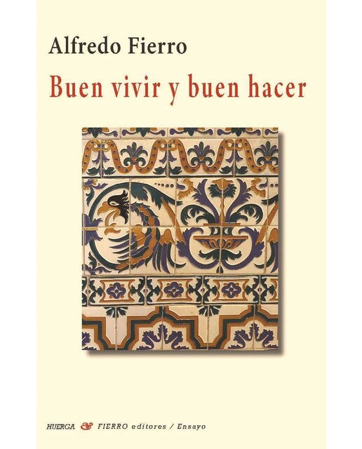 Imagen 0 de Buen vivir y buen hacer (Tapa blanda con solapas)