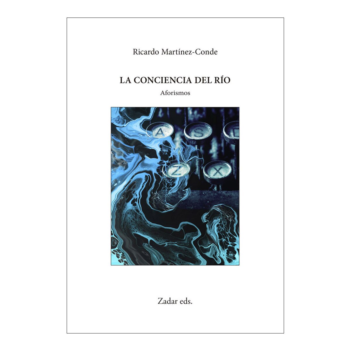 La conciencia del río: (Aforismos) (Capa mole) 1