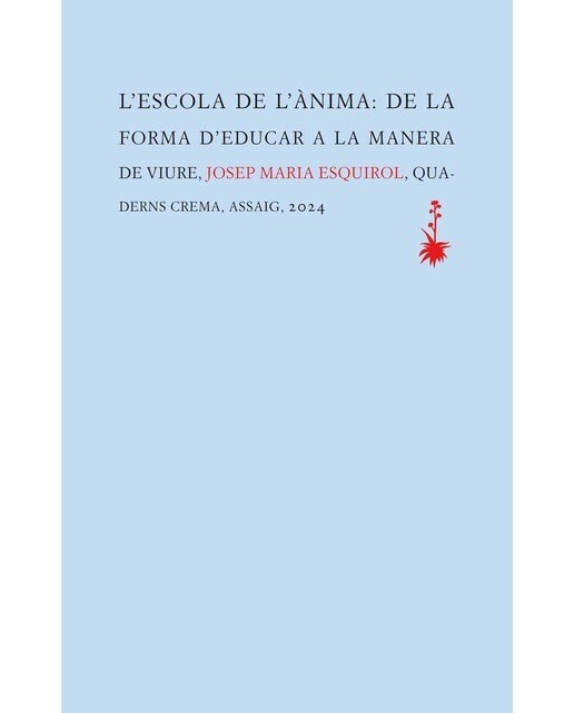 Imagen 0 de L'escola de l'ànima: De la forma d&educar a la manera de viure