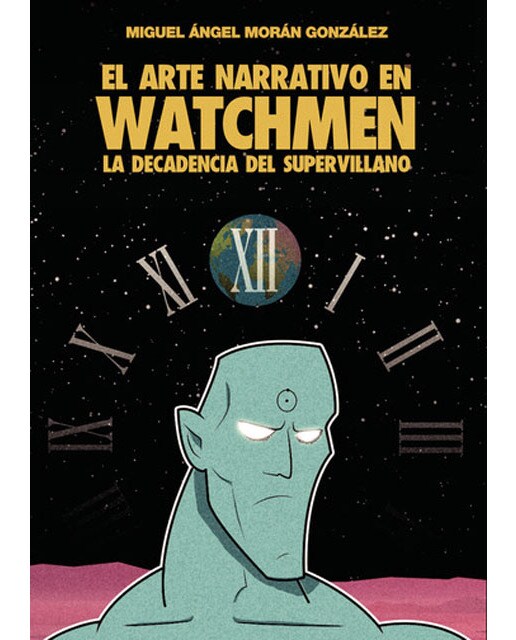 El arte narrativo en watchmen: la decadencia del s