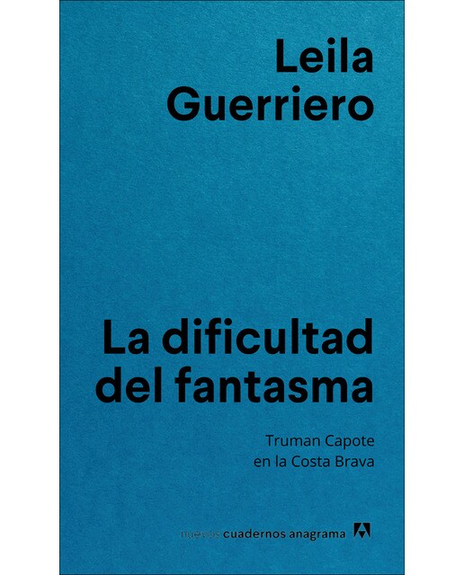 Imagen 0 de La dificultad del fantasma: Truman Capote en la Costa Brava (Tapa blanda)