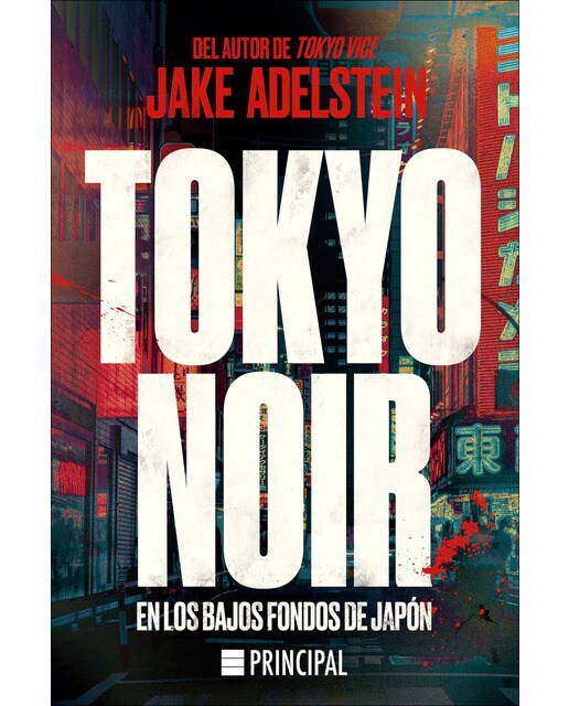 Tokyo Noir: En los bajos fondos de Japón  (Tapa blanda con solapas) 1