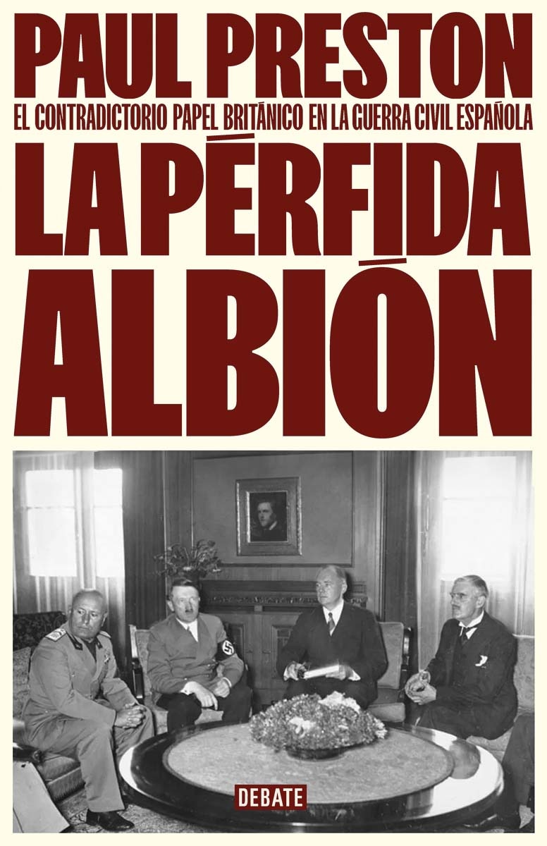 Imagem 0 de La pérfida albión: El contradictorio papel británico en la guerra civil española (Capa dura)