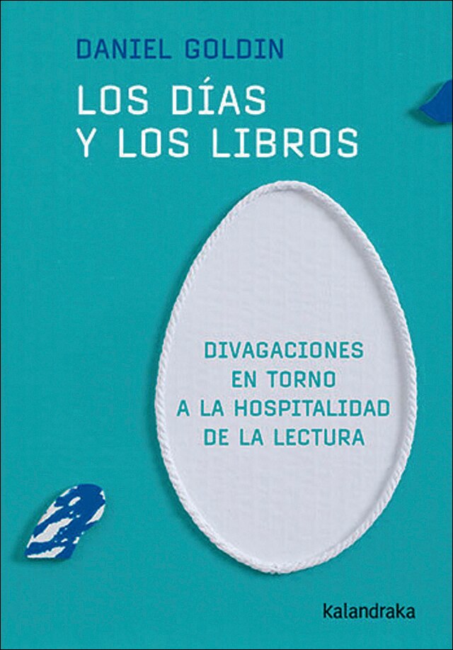 Imagen 0 de Los días y los libros.: Divagaciones en torno a la hospitalidad de la lectura  (Tapa blanda con solapas)