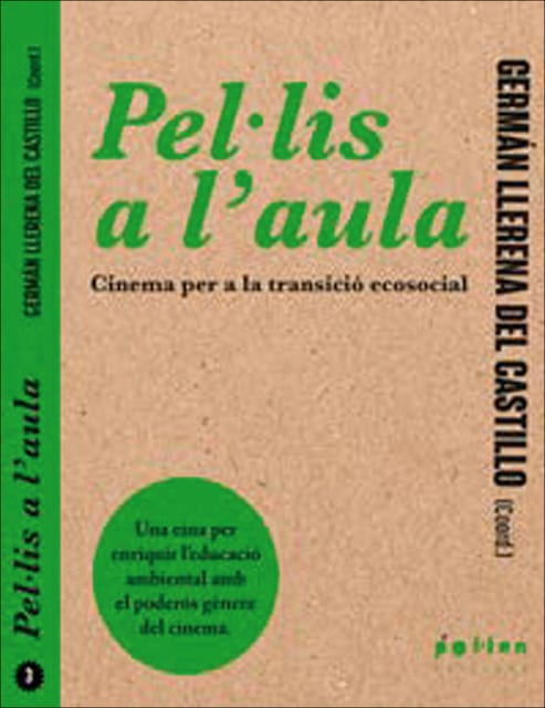 Imagem 0 de Pel·lis a l'aula: Cinema per a la transició ecosocial (Capa mole)