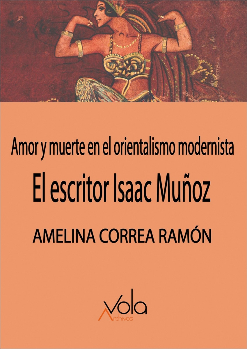 El escritor Isaac Muñoz: amor y muerte en el orientalismo modernista (Capa mole) 1