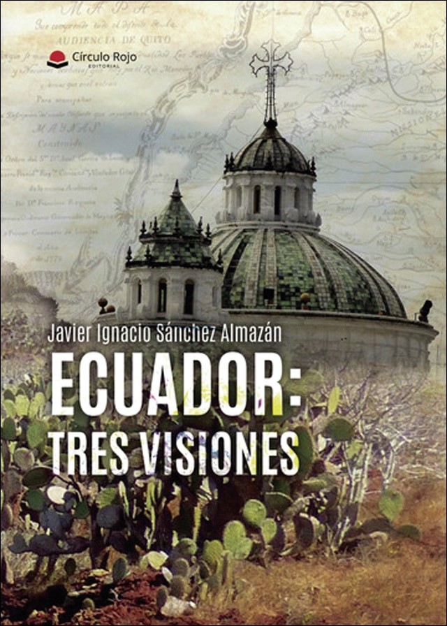 Ecuador: tres visiones 1