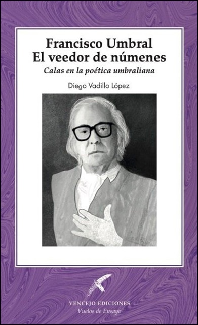 Imagem 0 de Francisco Umbral El veedor de númenes: Calas en la poética umbraliana