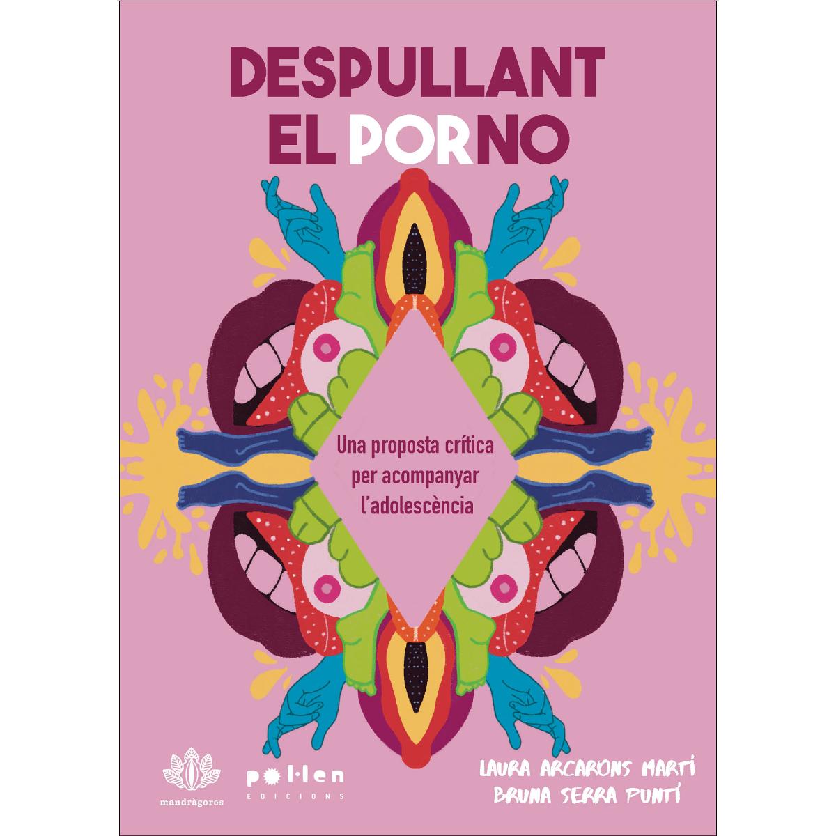 Despullant el porno: Una proposta crítica per acompanyar l&adolescència (Capa mole) 1