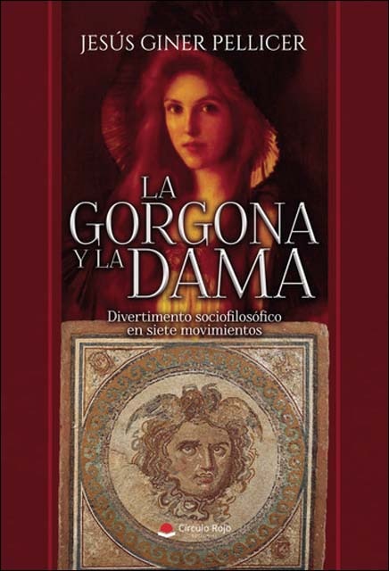 La gorgona y la dama.Divertimento sociofilosófico 1