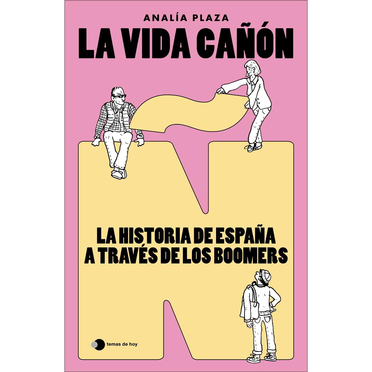 La vida cañón: La historia de España a través de los boomers (Capa mole com abas) 1