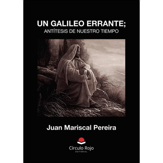 Un Galileo errante; antítesis de nuestro tiempo 1