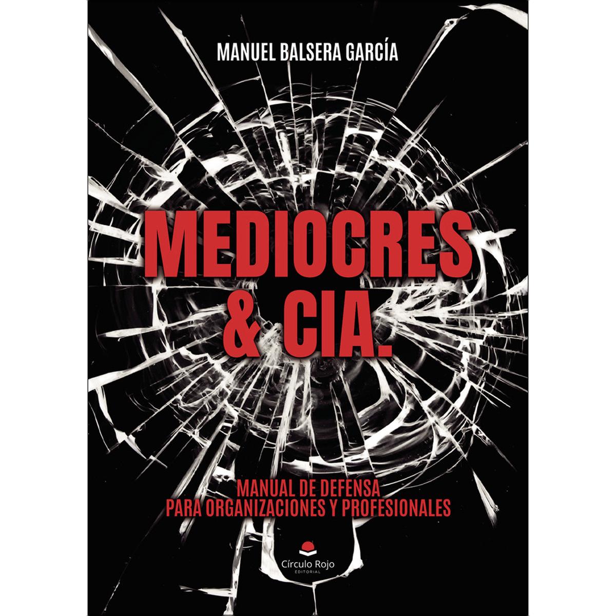 Mediocres & cia.Manual de defensa paraorganizaci 1