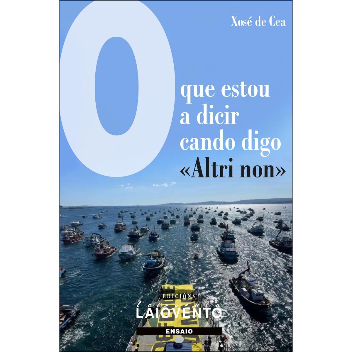 Imagem 0 de O que estou a dicir cando digo «Altri non».