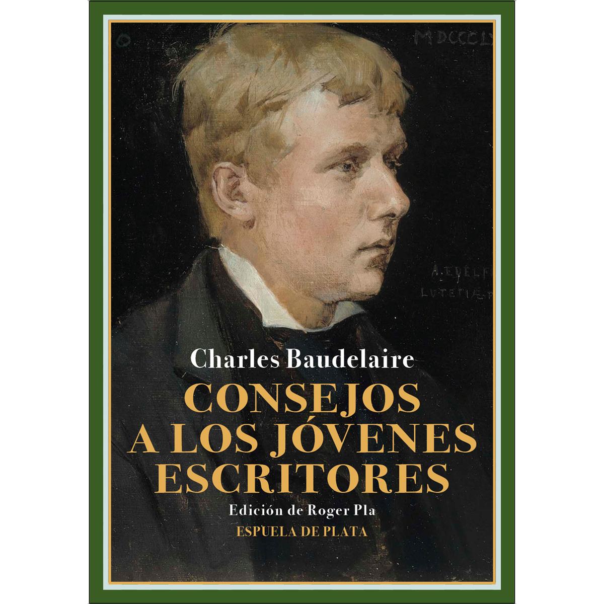 Imagem 0 de Consejos a los jóvenes escritores: Proyectos de prólogos para las ediciones de Las flores del mal (Capa mole)