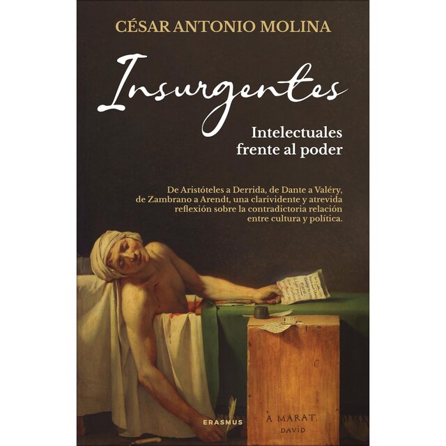 Imagem 0 de Insurgentes: De Aristóteles a Derrida, de Dante a Valéry, de Zambrano a Arendt, una clarividente y atrevida reflexión sobre la contradict (Capa mole)