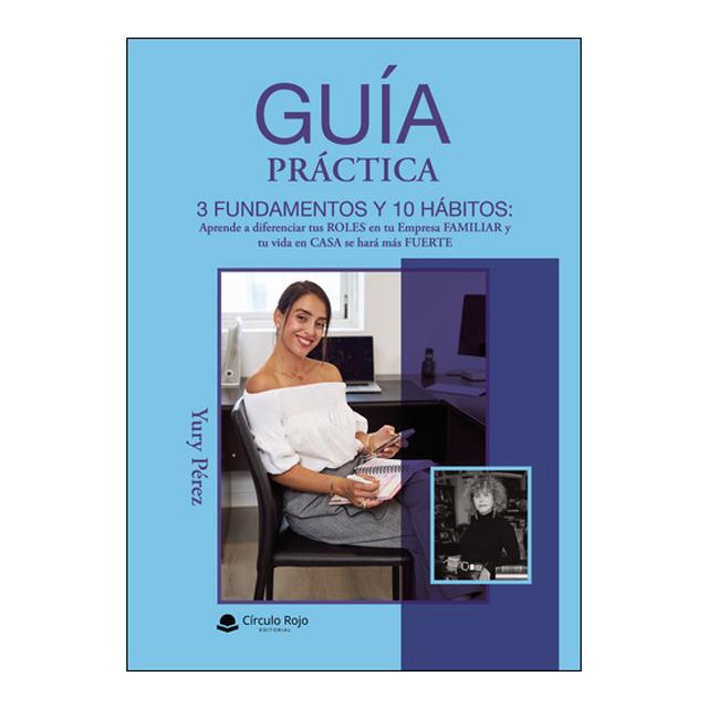 Imagen 0 de Guía práctica: 3 fundamentos y 10 hábitos: aprende