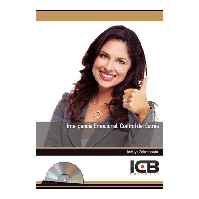 Inteligencia Emocional. Control del Estrés - Incluye Contenido Multimedia (Capa mole) 1