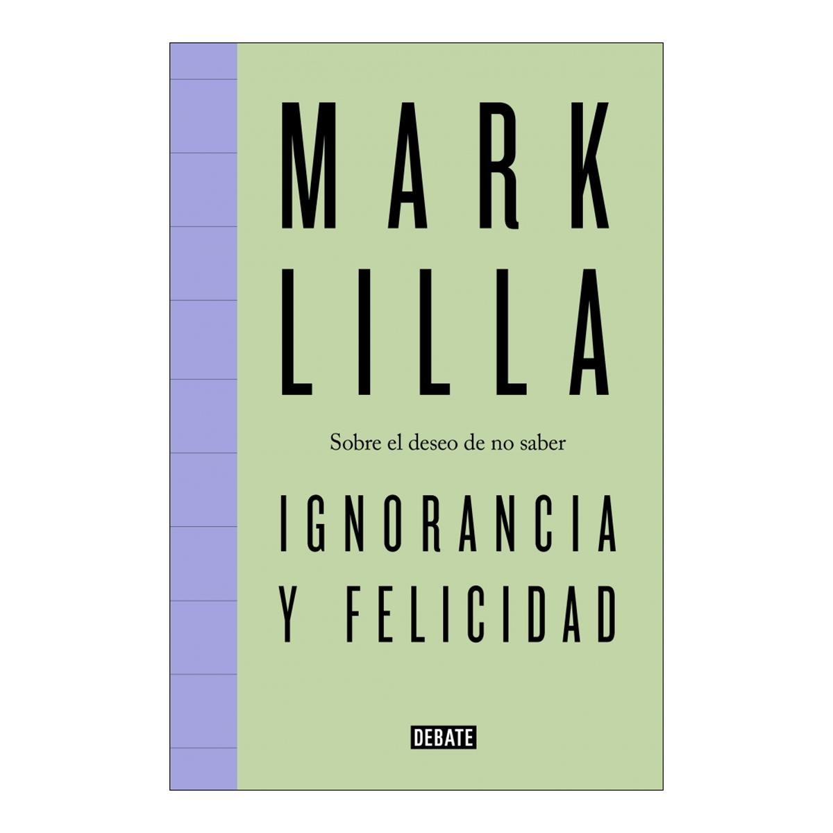 Imagem 0 de Ignorancia y felicidad: Sobre el deseo de no saber (Capa mole)