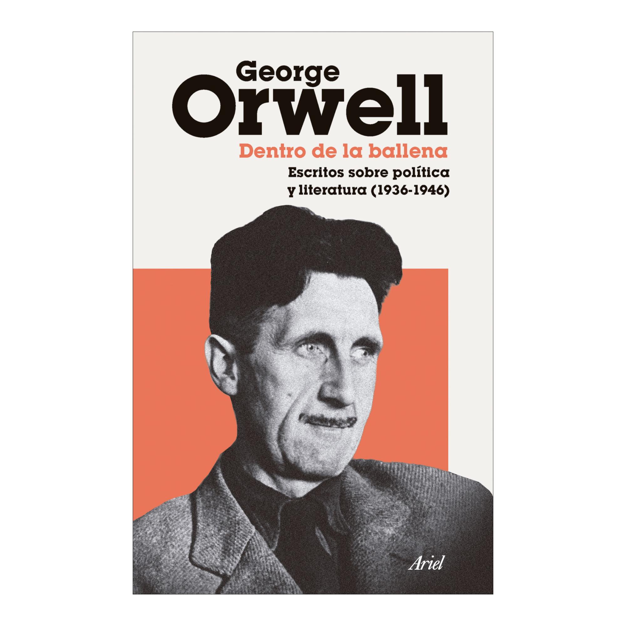 Imagem 0 de Dentro de la ballena: Escritos sobre política y literatura (1936-1946) (Capa mole com abas)