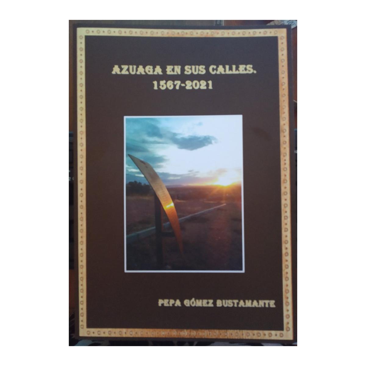 Imagem 0 de Azuaga en sus calles 1567-2021