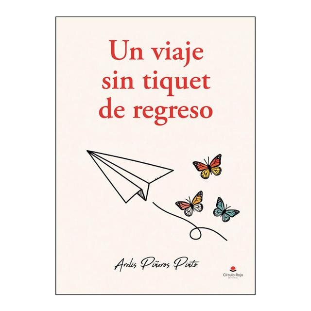 Imagen 0 de Un viaje sin tiquet de regreso