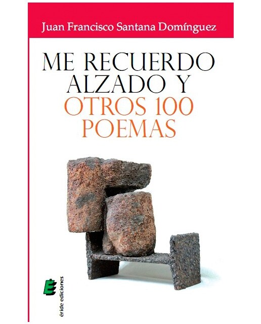 Imagen 0 de Me recuerdo alzado y otros 100 poemas (Tapa blanda)