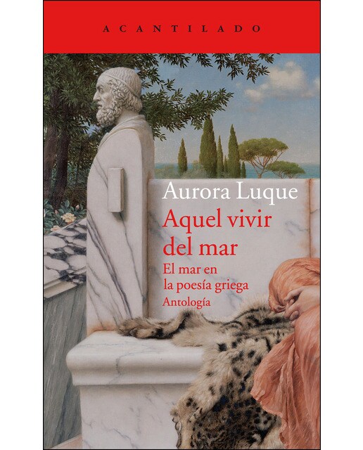 Imagen 0 de Aquel vivir del mar: El mar en la poesía griega. Antología