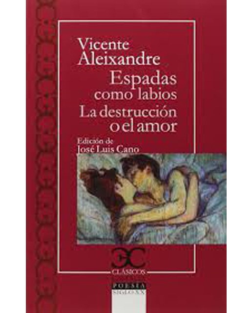 Imagen 0 de Espadas como labios. La destrucción o el amor (Tapa blanda)