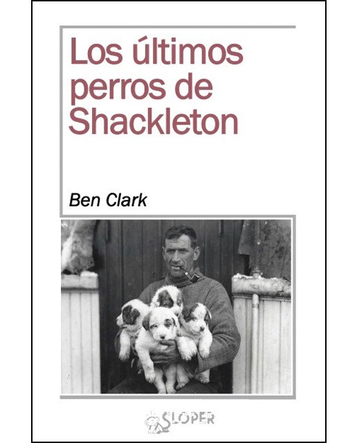 Imagen 1 de Los ultimos perros de shackleton (Tapa blanda)