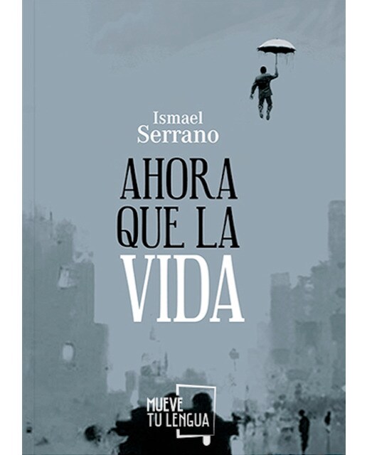 Imagen 0 de Ahora que la vida (Tapa blanda)