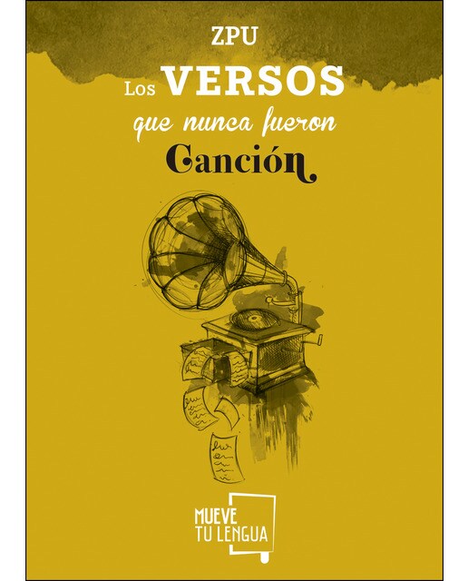 Imagen 1 de Los versos que nunca fueron canción (Tapa blanda)