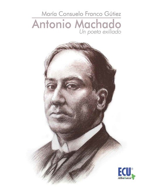 Imagen 0 de Antonio machado. Un poeta exiliado (Tapa blanda)
