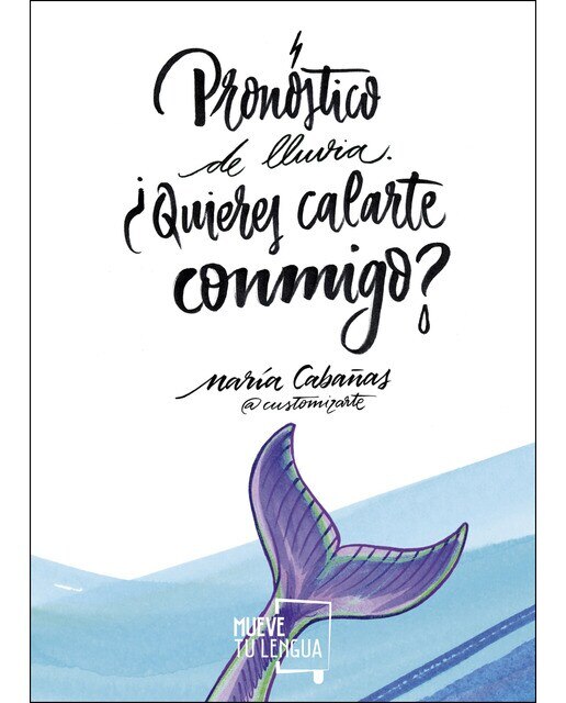 Imagen 0 de Pronóstico de lluvia: ¿quieres calarte conmigo? (Tapa blanda)