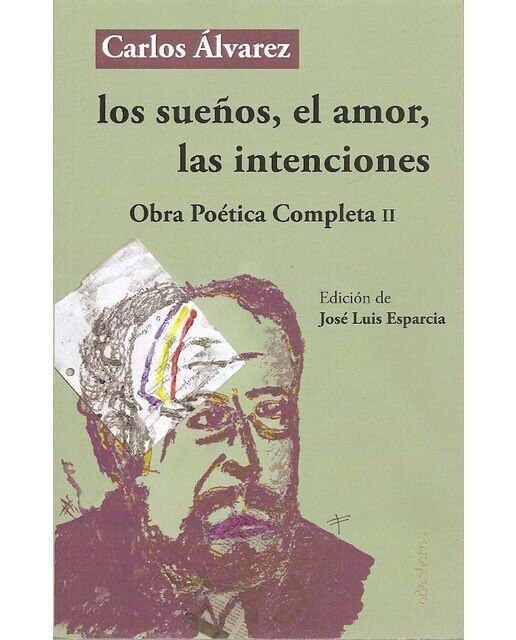 Imagen 0 de Los sueños, el amor, las intenciones: Obra poética completa ii (Tapa blanda)