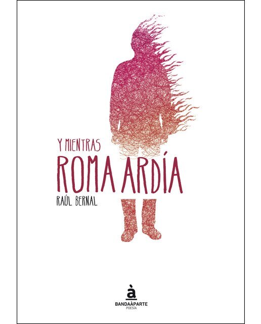 Imagen 0 de Y mientras roma ardía (Tapa blanda)
