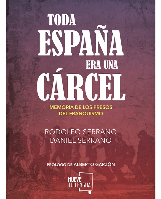 Toda españa era una cárcel