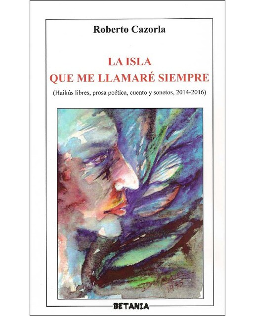Imagen 0 de La isla que me llamaré siempre (poemas) (Tapa blanda)
