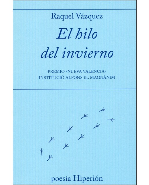 Imagen 0 de El hilo del invierno: Premio «nueva valencia» institució alfons el magnànim
