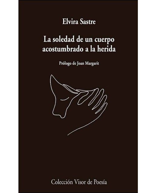 La soledad de un cuerpo acostumbrado a la herida  (Tapa blanda con solapas Tapa blanda)