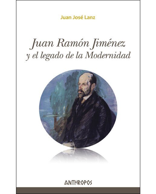 Imagen 1 de Juan ramón jiménez y el legado de la modernidad (Tapa blanda)