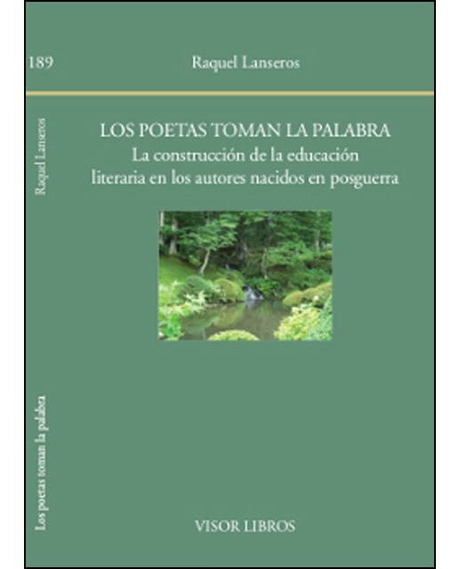 Imagen 0 de Los poetas toman la palabra: La construcción de la educación literaria en los autores nacidos en posguerra (Tapa blanda)