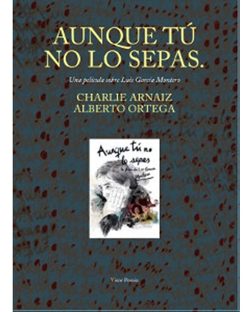 Imagen 0 de Aunque tú no lo sepas. Una película sobre luis garcía montero: Antología y dvd (Tapa blanda)