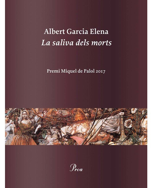 La saliva dels morts: Premi Miquel de Palol 2017