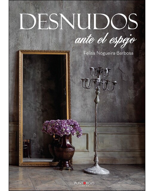 Imagen 0 de Desnudos ante el espejo (Tapa blanda)